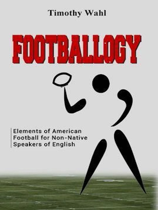 Title details for Footballogy by Timothy Wahl - Available